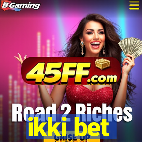 ikki bet